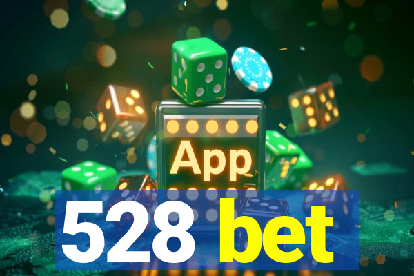 528 bet